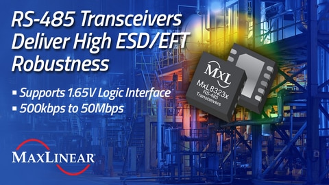 New RS-485 Transceivers deliver high ESD and EFT robustness and support 1.65V logic interfaces