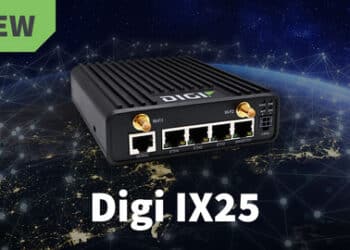 Digi International Launches Digi IX25 – Rugged TAA-Compliant Industrial 5G Router